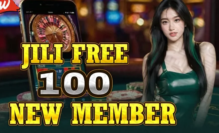 jili free 100 new member