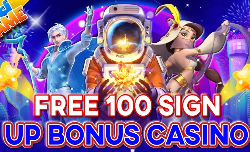 free 100 sign up bonus casino